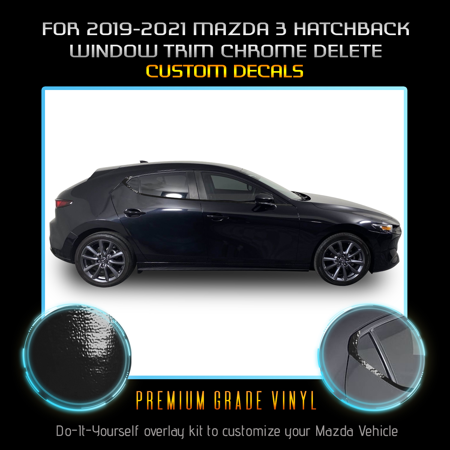 For 19-21 Mazda 3 Hatchback Window Trim Chrome Delete Blackout
